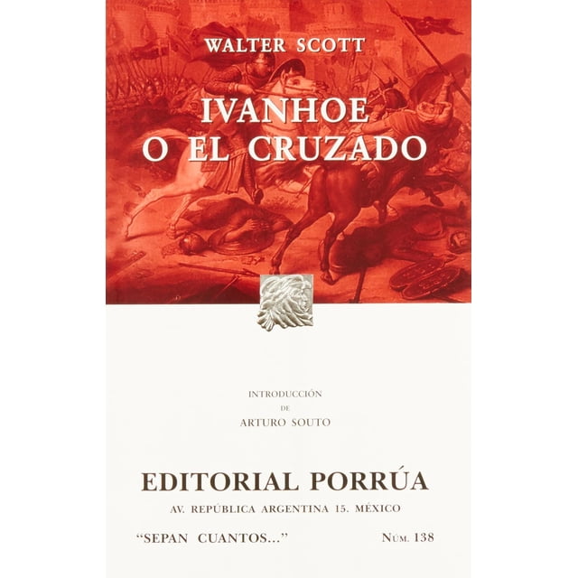 Ivanhoe o el cruzado Editorial Porrúa 9789700753126