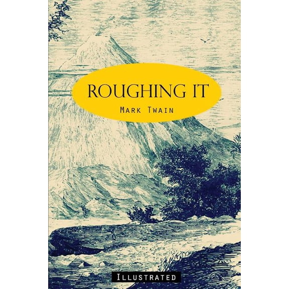Roughing It: Illustrated, (Paperback)