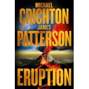 Pre-Owned Eruption: The Big One Is Coming--Michael Crichton and James Patterson--The Thriller of the Year Hardcover