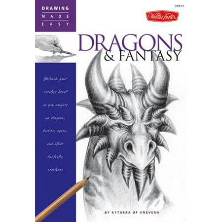 Dragons & Fantasy : Unleash Your Creative Beast as You Conjure Up Dragons, Fairies, Ogres, and Other Fantastic (Best Final Fantasy Music Piano)