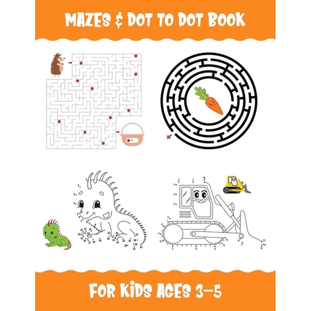 Mazes & Dot To Dot Book For Kids Ages 35 An Cute Mazes And Dot to