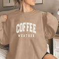 thumbnail image 2 of Women Crew Neck Pullover Womens Crewneck Sweatshirts Womens Coffee Weather Letter Print Sweatshirts Long Sleeve Round Neck Shirts Loose Pullover Blouses Fall Casual Tops M, 2 of 3