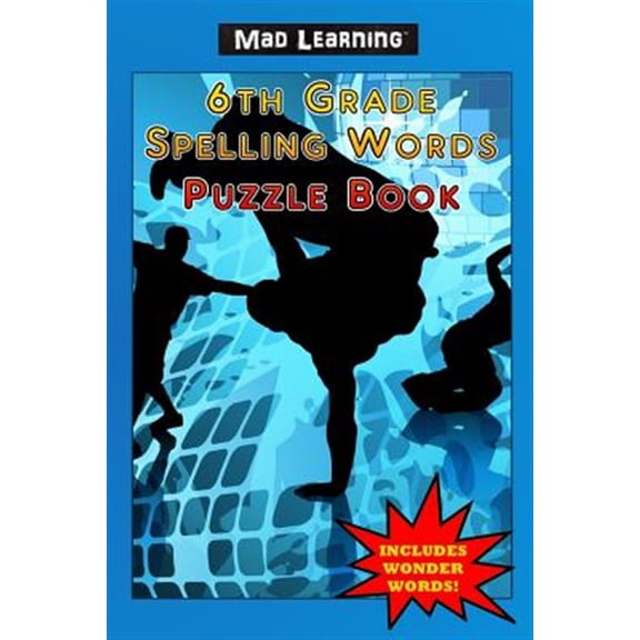 Pre-Owned Mad Learning: 6th Grade Spelling Words Puzzle Book, (Paperback)