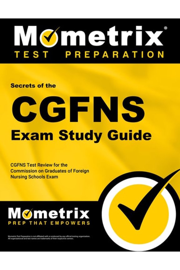 Pre-Owned Secrets of the CGFNS Exam Study Guide: CGFNS Test Review for the Commission on Graduates of Foreign Nursing Schools Exam (Mometrix Secrets Study Guides), 9781609713300, 1609713303, Paperback, Pap/Psc