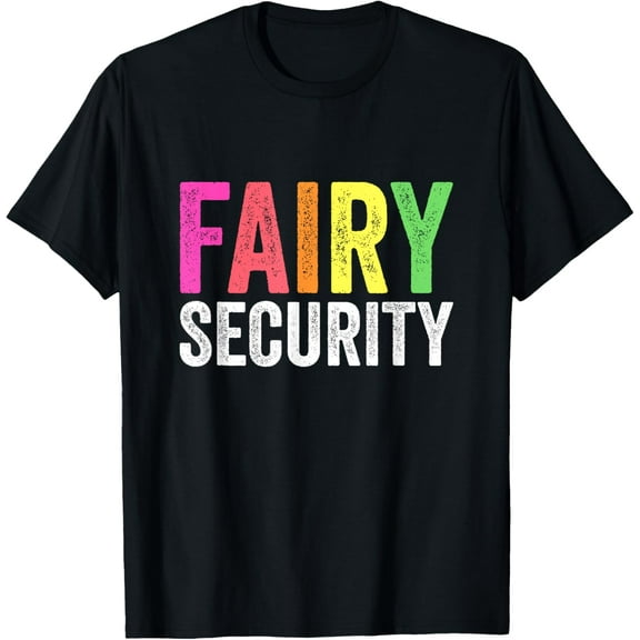 Funny Fairy Security Halloween Costume I Love Fairies T-Shirt