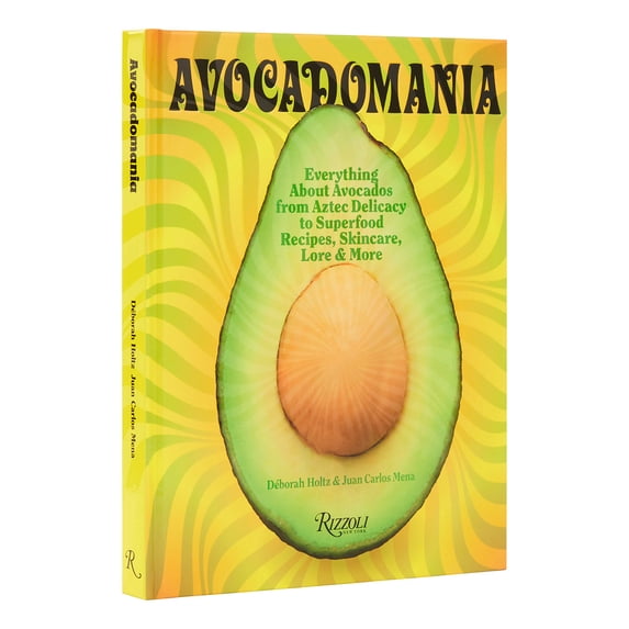 Pre-Owned Avocadomania: Everything about Avocados from Aztec Delicacy to Superfood: Recipes, Skincare, Lore, & More (Hardcover) 0847871428 9780847871421