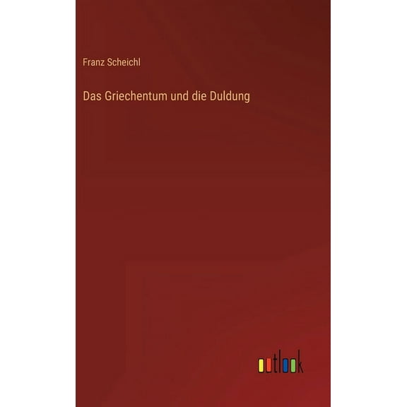 Das Griechentum und die Duldung (Hardcover)