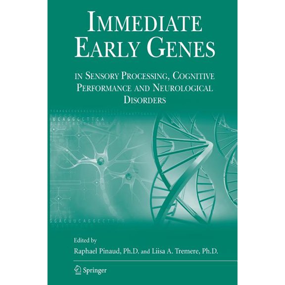 Immediate Early Genes in Sensory Processing, Cognitive Performance and Neurological Disorders, (Paperback)