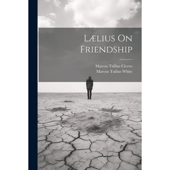 Lælius On Friendship (Paperback)