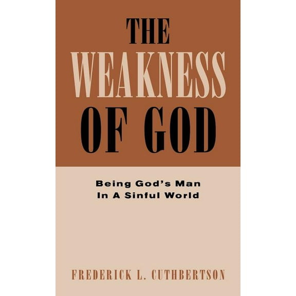 The Weakness of God, (Paperback)