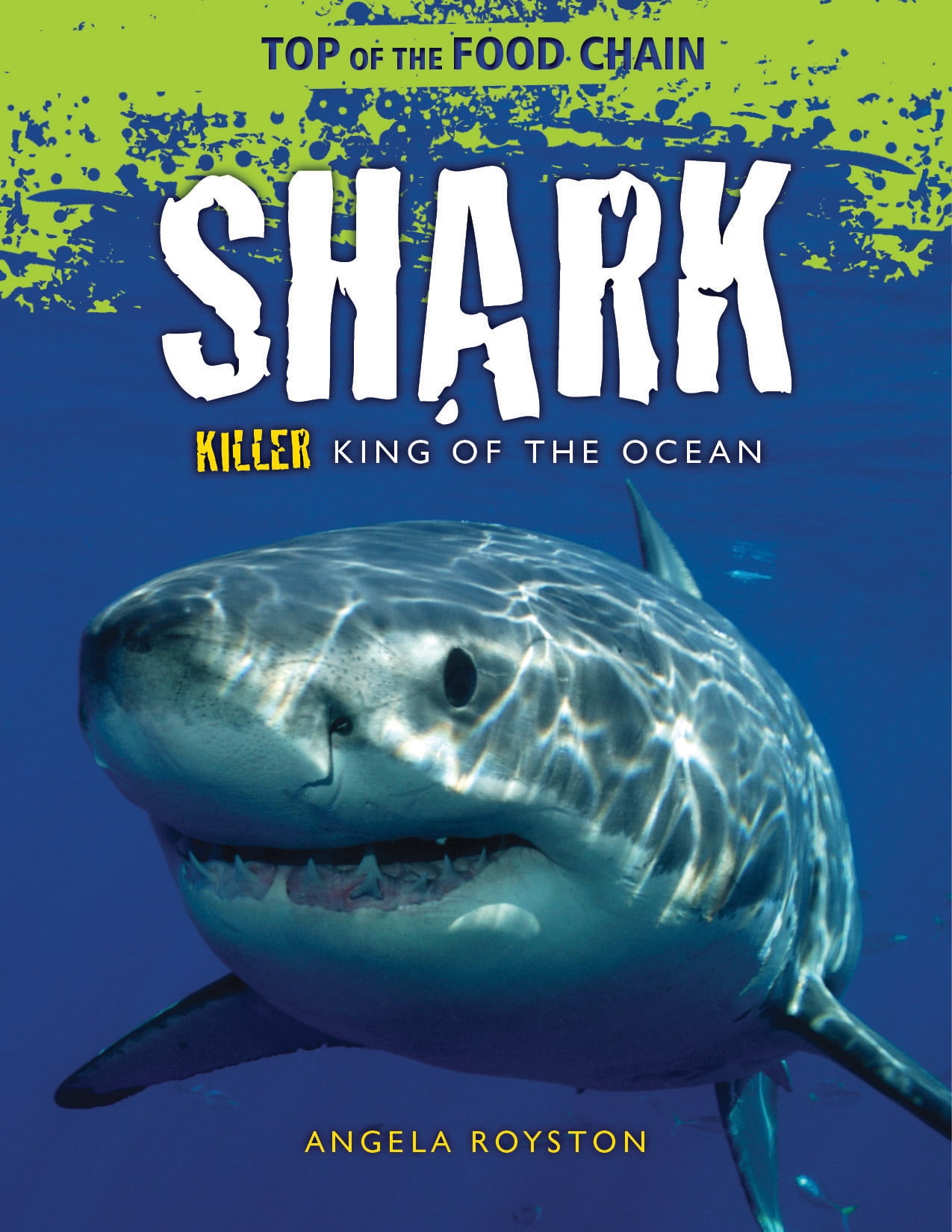 Top of the Food Chain: Shark: Killer King of the Ocean (Paperback ...