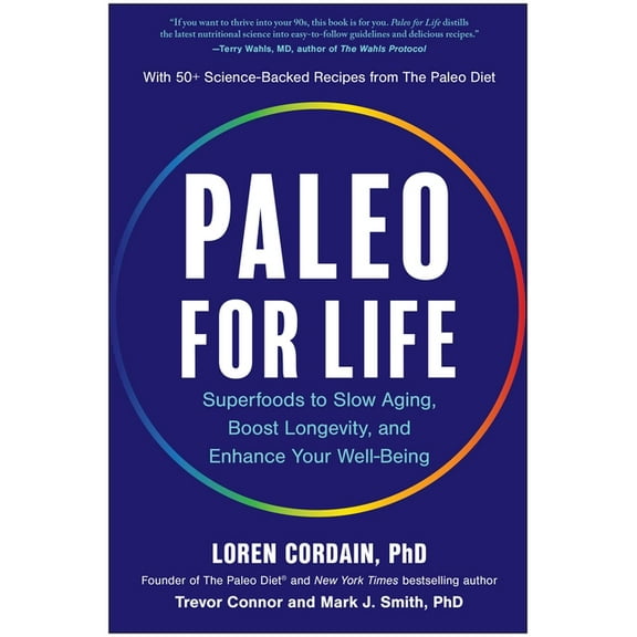 Paleo for Life: Superfoods to Slow Aging, Boost Longevity, and Enhance Your Well-Being, (Hardcover)