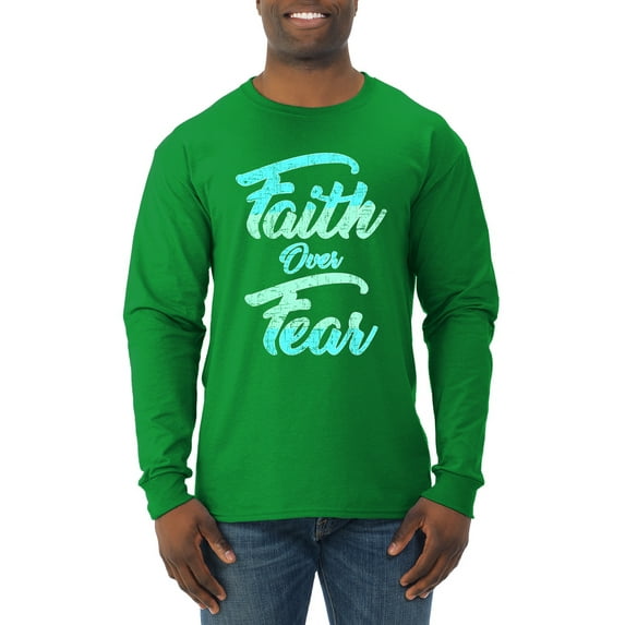 Wild Bobby, Faith Over Fear, Inspirational/Christian, Men Long Sleeve Shirt, Kelly, Medium