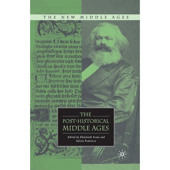 New Middle Ages The Post-Historical Middle Ages, (Paperback)