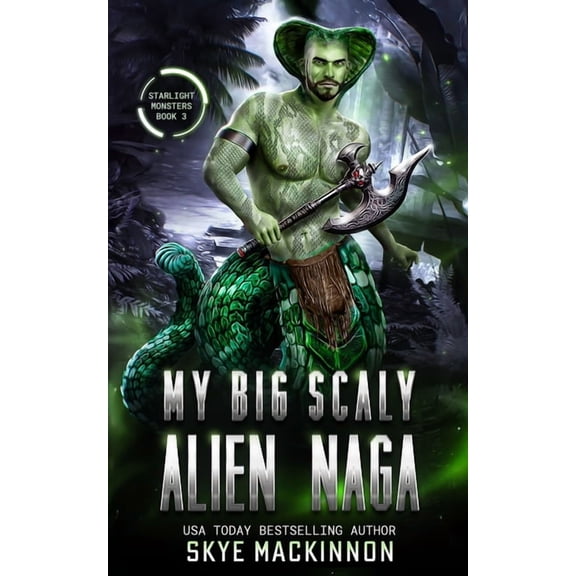 Starlight Monsters My Big Scaly Alien Naga, Book 3, (Paperback)