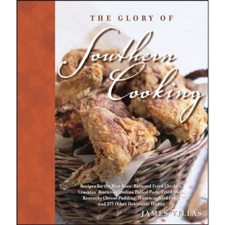 Glory Of Southern Cooking by James Villas