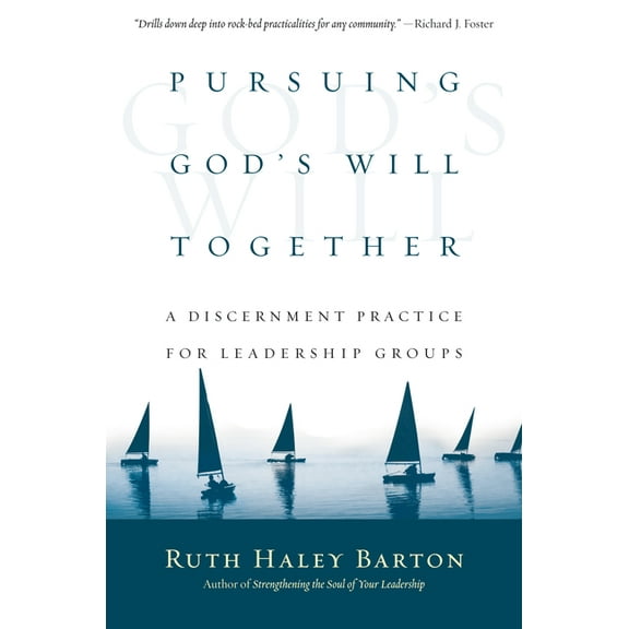 Transforming Resources Pursuing God's Will Together: A Discernment Practice for Leadership Groups, (Hardcover)