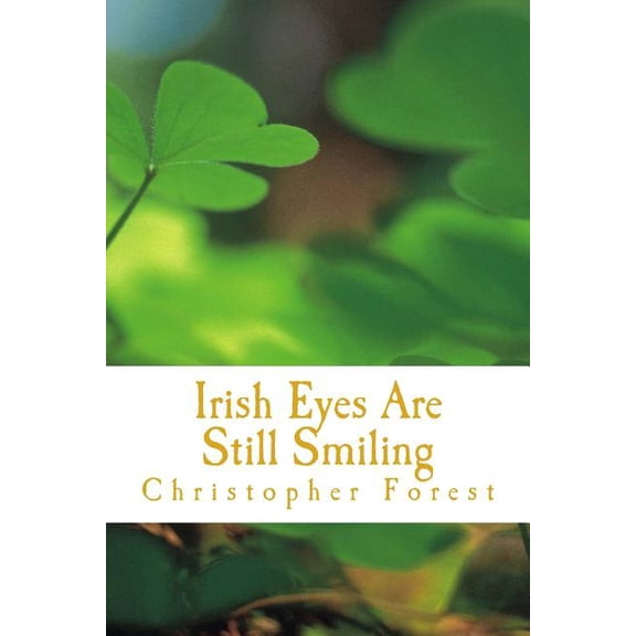 Outback Holiday Trivia Irish Eyes Are Still Smiling: Legends, Lore, and Trivia of St. Patrick's Day, (Paperback)