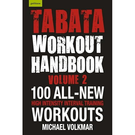 Pre-Owned Tabata Workout Handbook, Volume 2: More than 100 All-New, High Intensity Interval Training Workouts (HIIT) for All Fitness Levels, 9781578267224, 1578267226, Paperback,