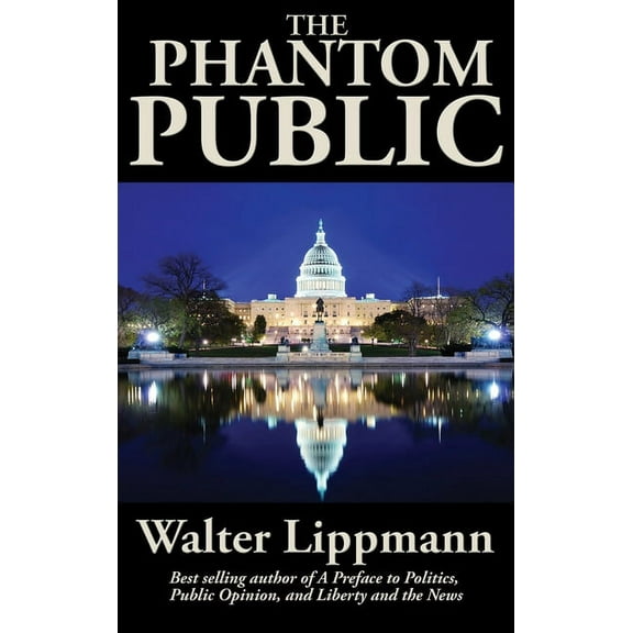 The Phantom Public: A Study in Democratic Theory, (Hardcover)