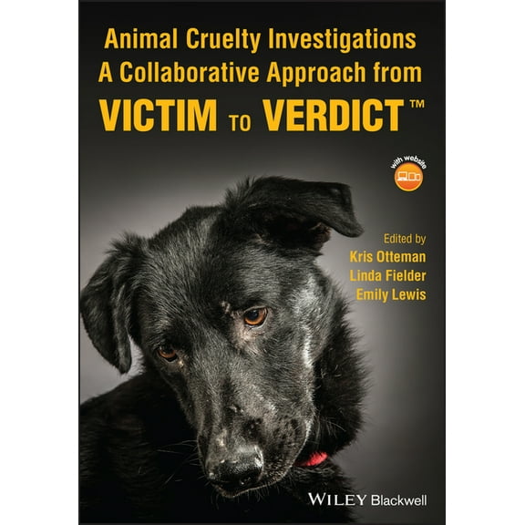 Animal Cruelty Investigations: A Collaborative Approach from Victim to Verdict, (Paperback)