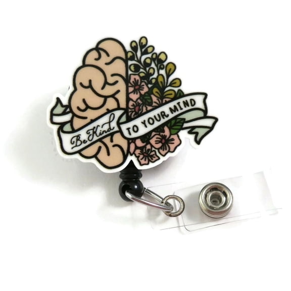 Be Kind To Your Mind Badge Reel, Mental Health Counselor Badge Holder, Wellness Coach Badge Holder