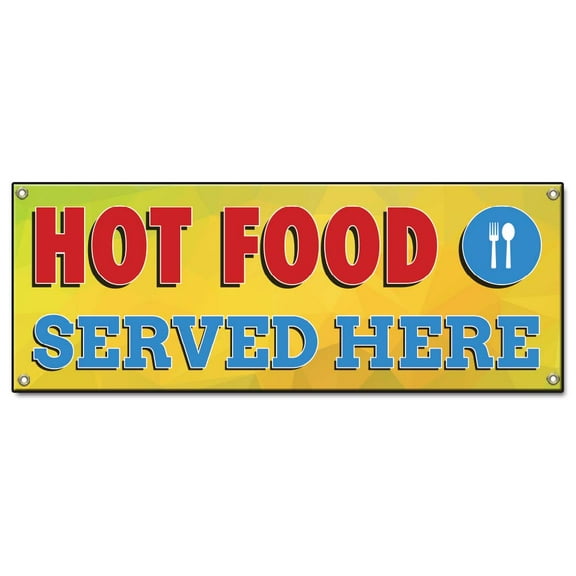 Hot Food Served Here | 18" X 48" Banner | Concession Stand Food Truck Single Sided With Grommets | Made in The USA