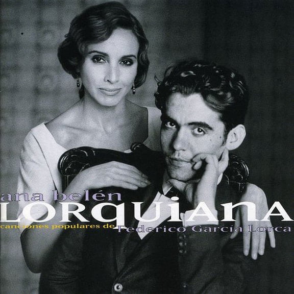 Ana Belen - Belen, Ana : Lorquiana-Canciones Populares - Music & Performance - CD