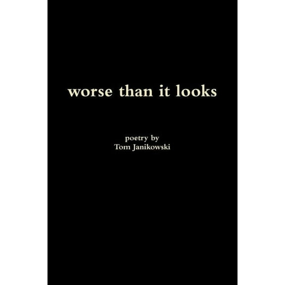 Worse Than It Looks, (Paperback)