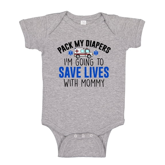 Pack My Diapers I'm Going To Save Lives With Mommy Baby Bodysuit One Piece NB Athletic Heather