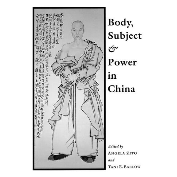 Body, Subject, and Power in China (Paperback)