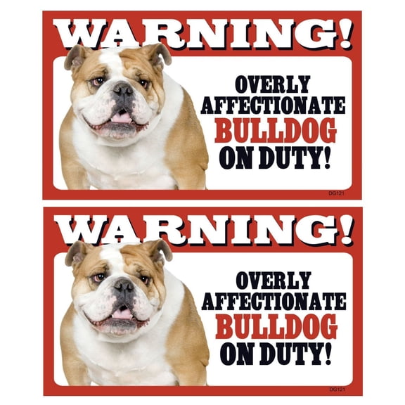 2 Count Warning! Overly Affectionate Bulldog On Duty! Dog Wall Sign with Bonus "I Love My Dog" Decal