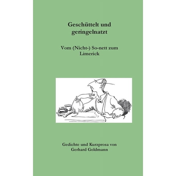 Geschüttelt und geringelnatzt: Vom Sonett zum Limerick, (Paperback)