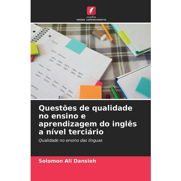 QuestÃµes de qualidade no ensino e aprendizagem do inglÃªs a nÃ­vel terciÃ¡rio, (Paperback)