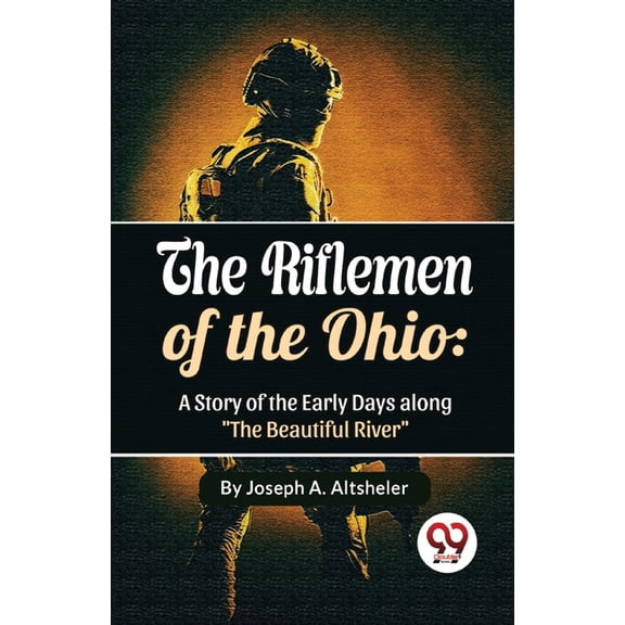 The Riflemen Of The Ohio, (Paperback)