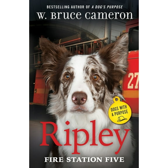 Dogs with a Purpose Ripley: Fire Station Five: Dogs with a Purpose, (Paperback)