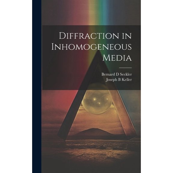 Diffraction in Inhomogeneous Media (Hardcover)