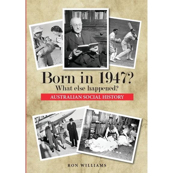 Born in 19xx? What Else Happened? Born in 1947? What else happened?, Book 9, (Paperback)