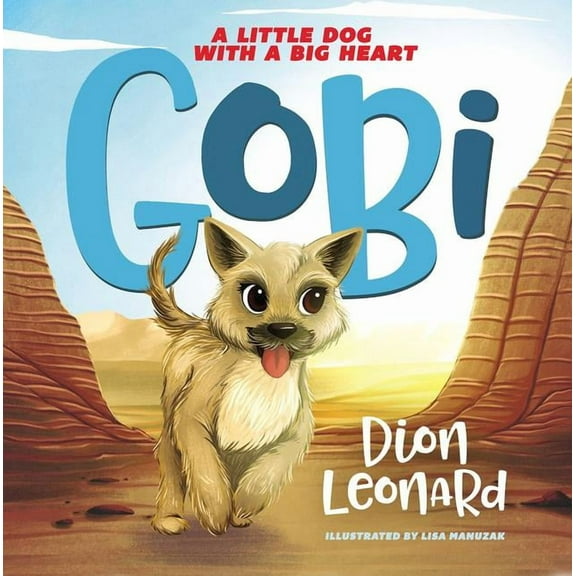 Finding Gobi Gobi: A Little Dog with a Big Heart (Picture Book), (Hardcover)