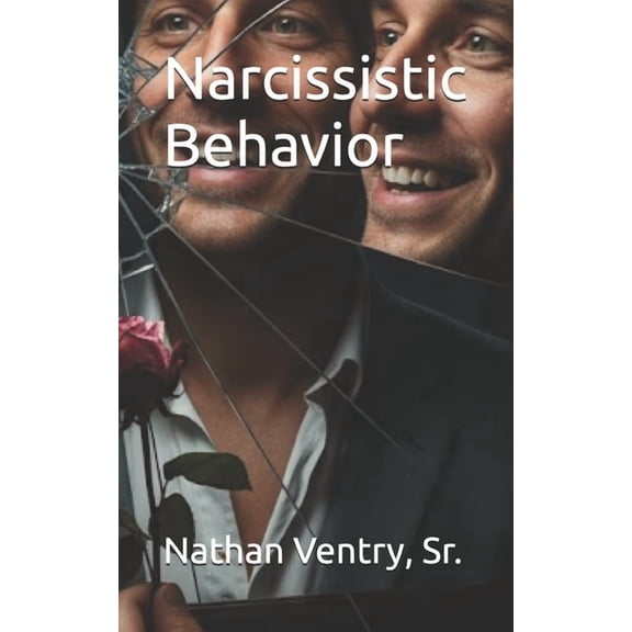 Narcissistic Behavior, (Paperback)