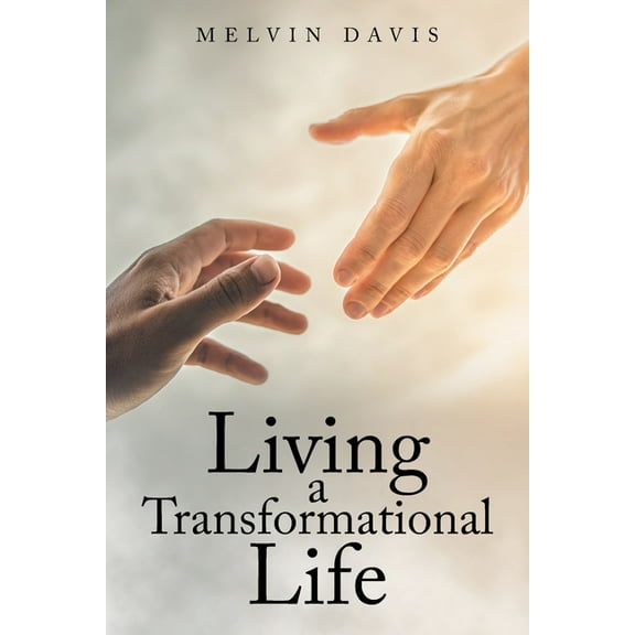 Living a Transformational Life, (Paperback)