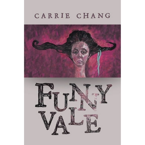 Funnyvale (Paperback) by Carrie Chang