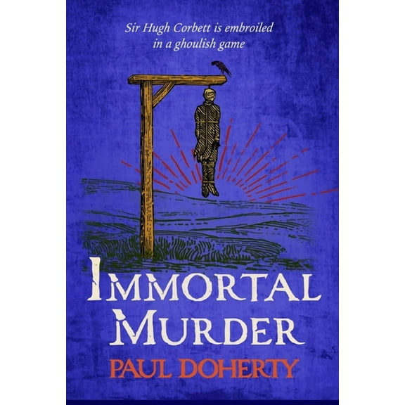Hugh Corbett Immortal Murder: Hugh Corbett 25, (Hardcover)