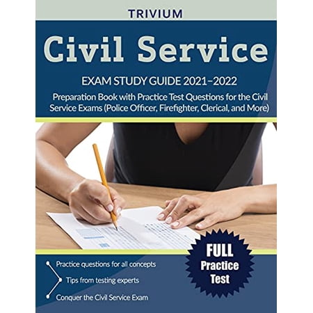 Pre-Owned Civil Service Exam Study Guide 2021-2022: Preparation Book with Practice Test Questions for the Civil Service Exams (Police Officer Firefighter Cler (Paperback) 1635308879 9781635308877