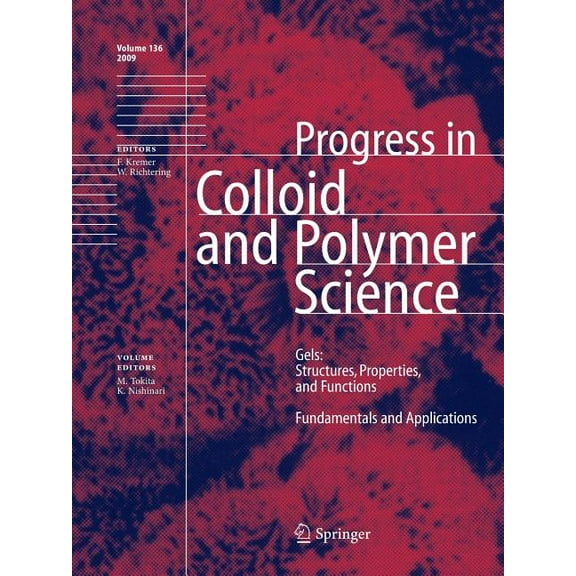 Progress in Colloid and Polymer Science Gels: Structures, Properties, and Functions: Fundamentals and Applications, Book 136, (Paperback)