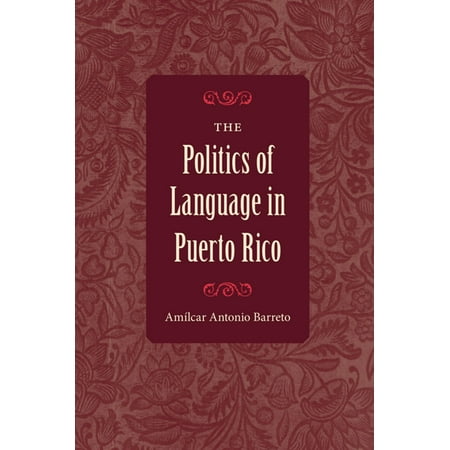 The Politics of Language in Puerto Rico - eBook
