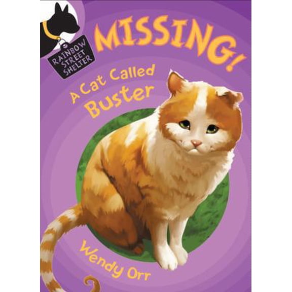Pre-Owned Missing! A Cat Called Buster (Rainbow Street Shelter) (Paperback) 0805093826 9780805093827