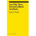 thumbnail image 1 of Pre-Owned Any Day Now: Toward a Black Aesthetic (ekphrasis), 9781644231203, 1644231204, Paperback,, 1 of 1