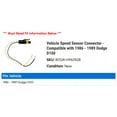 thumbnail image 2 of Vehicle Speed Sensor Connector - Compatible with 1986 - 1989 Dodge D100 1987 1988, 2 of 2