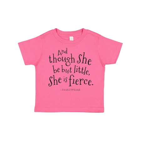 

Inktastic Though She Be but Little Shakespeare Quote Gift Toddler Boy or Toddler Girl T-Shirt